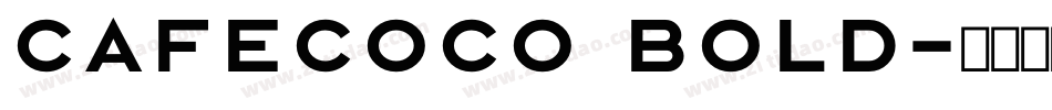 Cafecoco Bold字体转换